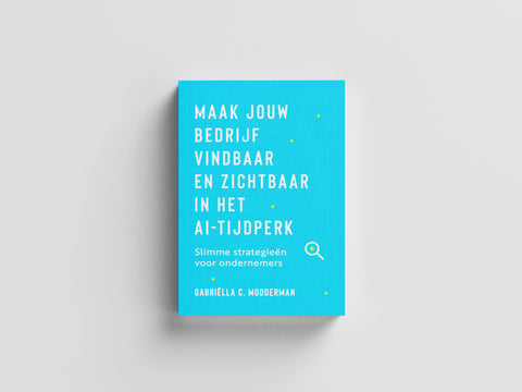 Maak jouw bedrijf vindbaar en zichtbaar in het AI-tijdperk [PRE-ORDER]